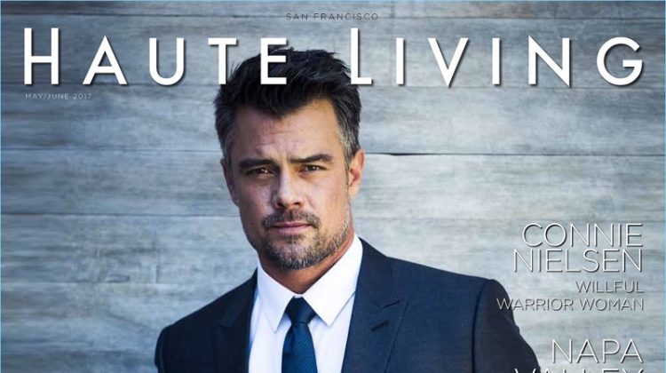 Josh Duhamel covers the May/June 2017 issue of Haute Living San Francisco.